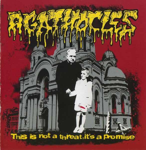 Agathocles – This Is Not A Threat, It’s A Promise (2010) CD Album