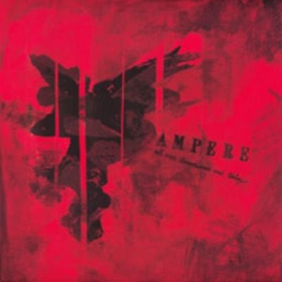 Ampere – All Our Tomorrows End Today (2022) CD