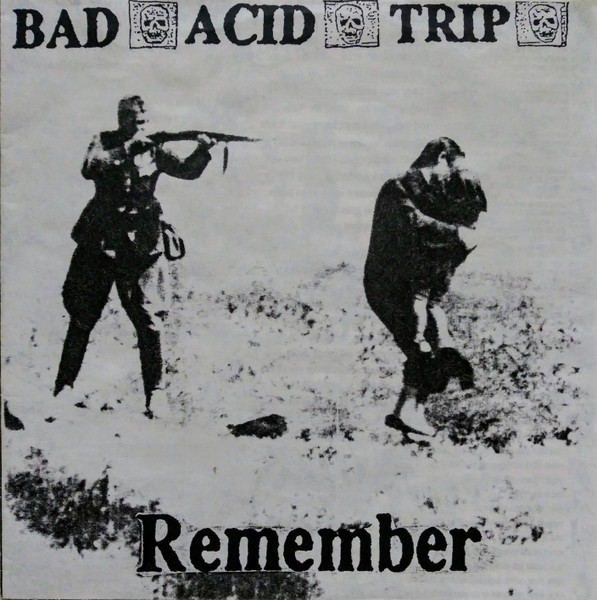 Bad Acid Trip – Remember (1995) Vinyl 7″ Repress