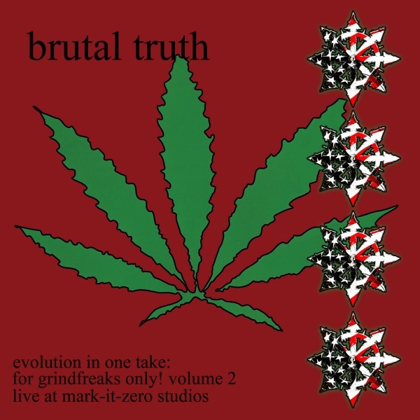 Brutal Truth – Evolution In One Take: For Grindfreaks Only! Volume 2 (2009) CD Album