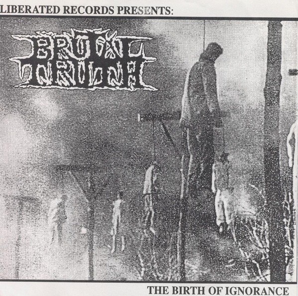 Brutal Truth – The Birth Of Ignorance (1990) Vinyl 7″