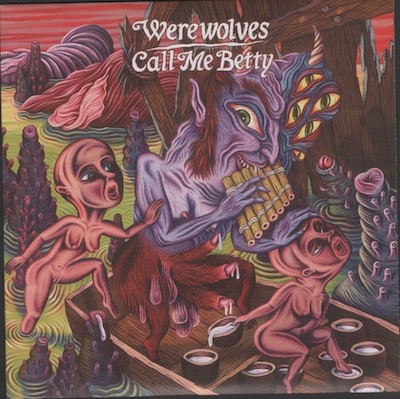 Call Me Betty – Werewolves / Call Me Betty (2022) Vinyl 7″