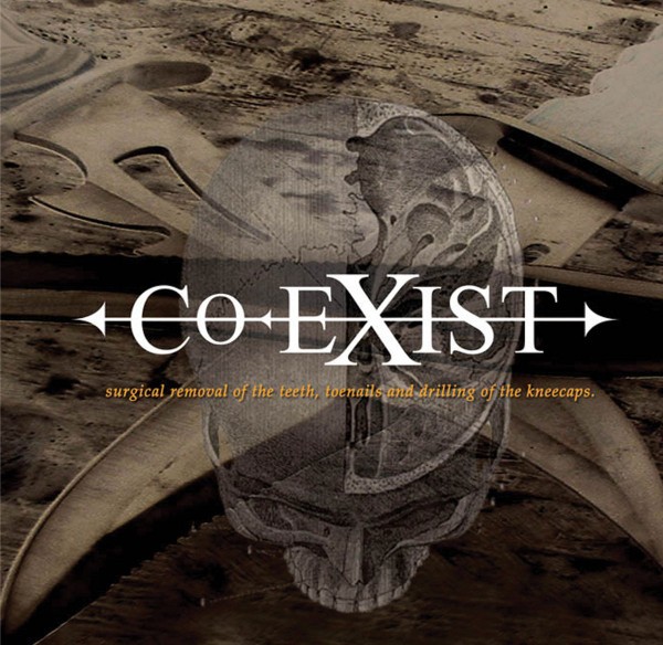 Co-Exist – Surgical Removal Of The Teeth, Toenails And Drilling Of The Kneecaps (2022) CD Album