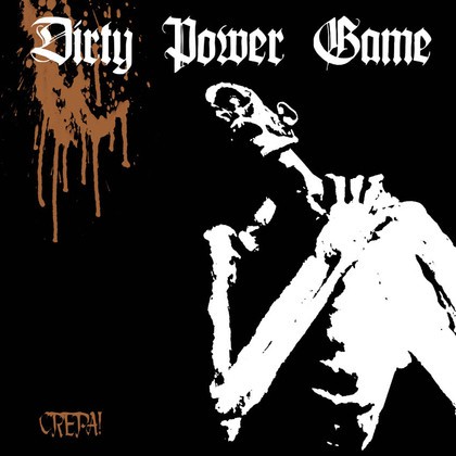 Dirty Power Game – Crepa! (2022) Vinyl LP