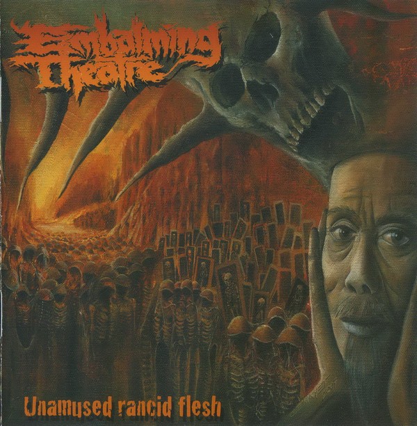 Embalming Theatre – Unamused Rancid Flesh (2010) CD Album