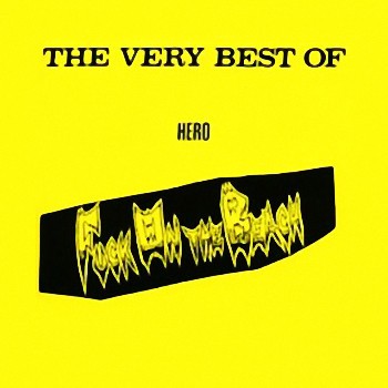 Fuck On The Beach – The Very Best Of Hero (2022) CD