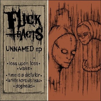 Fuck The Facts – Unnamed EP (2010) File EP