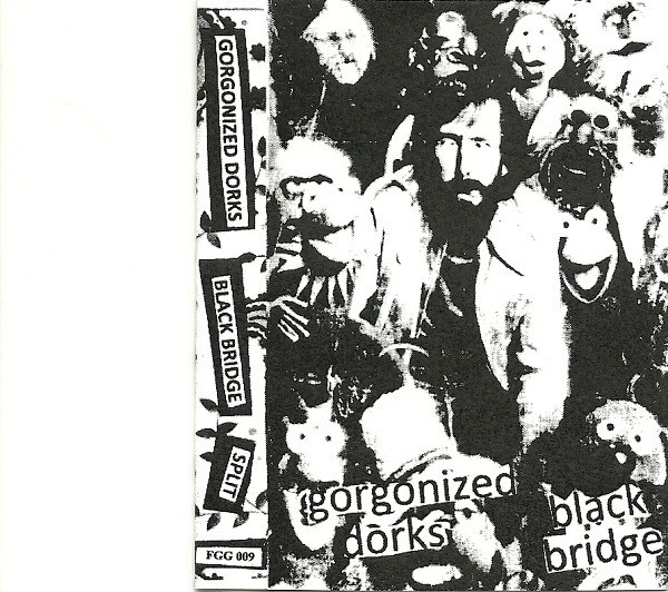 Gorgonized Dorks – Black Bridge / Gorgonized Dorks (2022) Cassette EP
