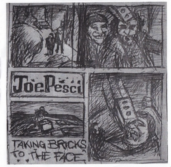 Joe Pesci – Taking Bricks To The Face (2022) CDr EP