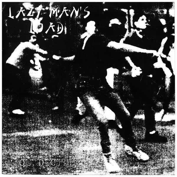 Lazy Man’s Load – You Decide (2022) Vinyl 7″