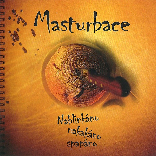 Masturbace – Nablinkáno, Nakakáno, Spapáno (2022) CD Album