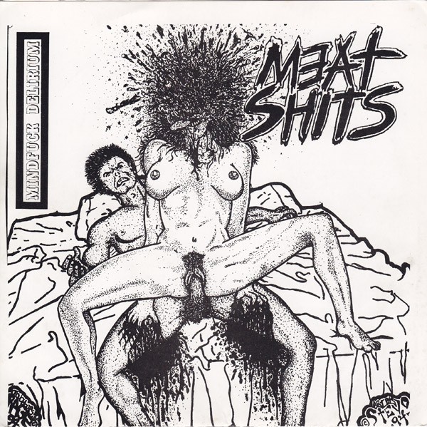 Meat Shits – Mindfuck Delirium (2022) Vinyl 7″ EP