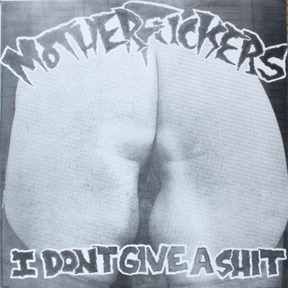 Motherfuckers – I Don’t Give A Shit (2022) Vinyl 7″ EP