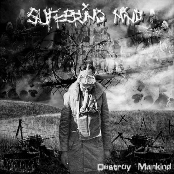 Suffering Mind – Destroy Mankind (2022) Vinyl 7″ EP