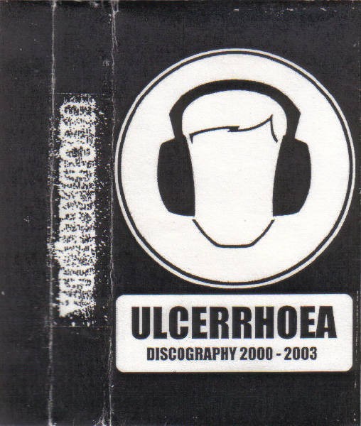 Ulcerrhoea – Discography 2000 – 2003 (2022) Cassette